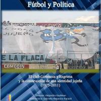 Fútbol y Política : el club Gimnasia y Esgrima y la construcción de una identidad jujeña, 1975-2011