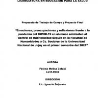 Emociones, preocupaciones y reflexiones frente a la pandemia del COVID-19 en alumnos asistentes al control de Habitabilidad Segura en la Facultad de Humanidades y Cs. Sociales de la Universidad Nacional de Jujuy en el primer semestre del 2021