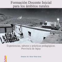 Formación Docente Inicial para los ámbitos rurales: experiencias, saberes y prácticas pedagógicas
